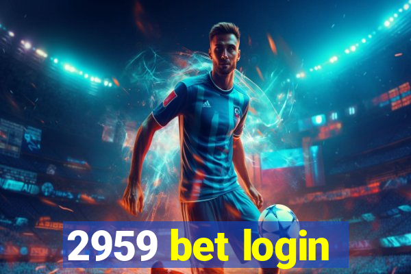 2959 bet login